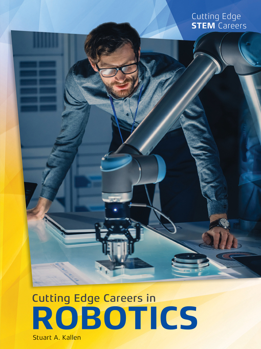 Title details for Cutting Edge Careers in Robotics by Stuart A. Kallen - Available